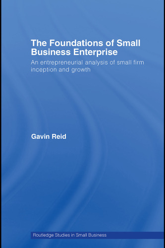 Foundations of Small Business Enterprise (Routledge Studies in Small Business)