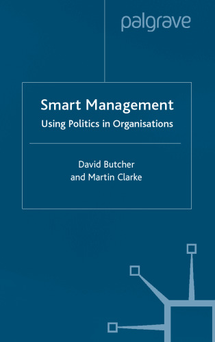 Smart Management, First Edition: Using Politics in Organisations