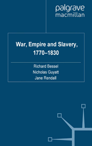 War, Empire and Slavery, 1770-1830