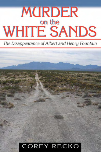 Murder on the White Sands: The Disappearance of Albert and Henry Fountain (A.C. Greene Series)