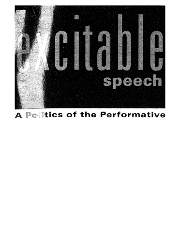 Excitable Speech: A Politics of the Performative