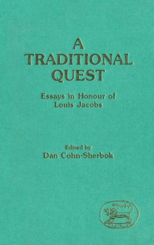 A Traditional Quest: Essays in Honor of Louis Jacobs (JSOT Supplement)