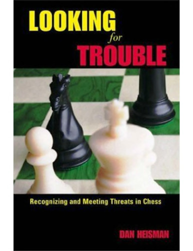 Looking for Trouble: Recognizing and Meeting Threats in Chess