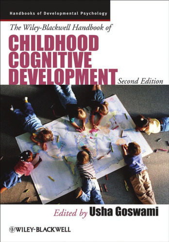 The Wiley-Blackwell Handbook of Childhood Cognitive Development, 2nd edition (Blackwell Handbooks of Developmental Psychology)