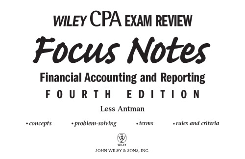 Wiley CPA Examination Review Focus Notes: Financial Accounting and Reporting (Wiley Cpa Exam Review Focus Notes)