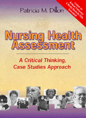 Nursing Health Assessment: A Critical Thinking, Case Studies Approach (2003)