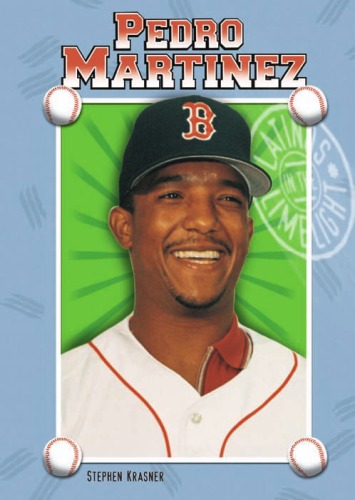 Pedro Martinez (Latinos in the Limelight)