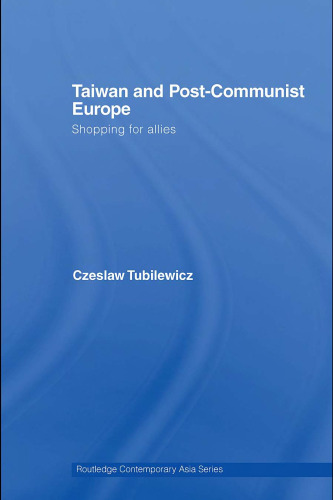 Taiwan and Post-Communist Europe: Shopping for Allies