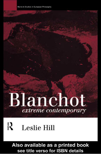 Blanchot: Extreme Contemporary (Warwick Studies in European Philosophy)