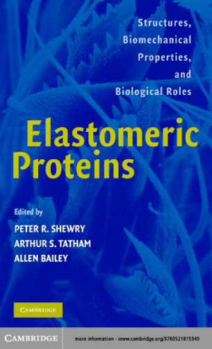 Elastomeric Proteins: Structures, Biomechanical Properties, and Biological Roles