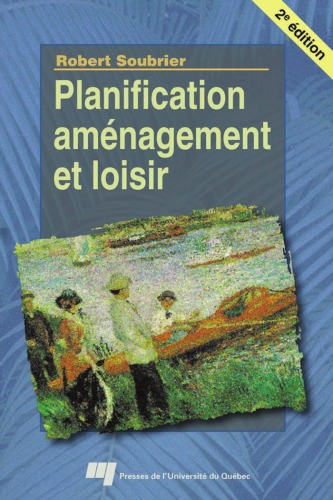 Planification, amenagement et loisir, 2nd Edition (Collection Temps libre et culture) (French Edition)