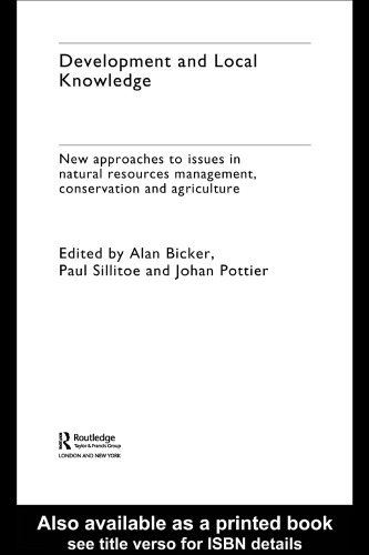 Development and Local Knowledge: New Approaches to Issues in Natural Resources Management, Conservation and Agriculture (Asa Monographs)