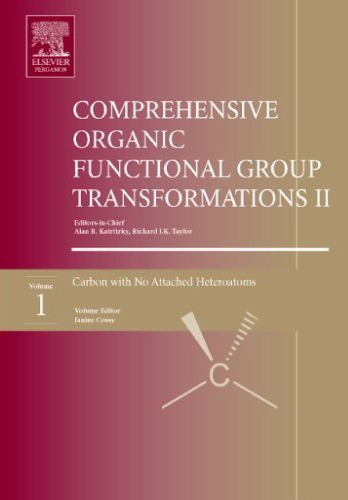 Comprehensive Organic Functional Group Transformations II: v. 1(Carbon with No Attached Heteroatoms)