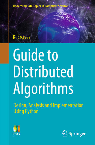 Guide to Distributed Algorithms: Design, Analysis and Implementation Using Python