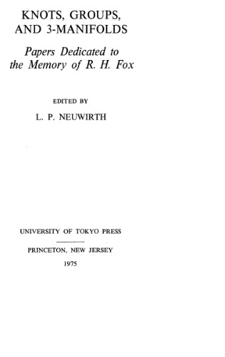 Knots, Groups and 3-Manifolds: Papers Dedicated to the Memory of R.H. Fox