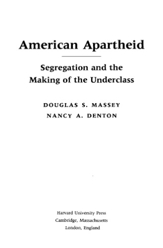 American Apartheid: Segregation and the Making of the Underclass