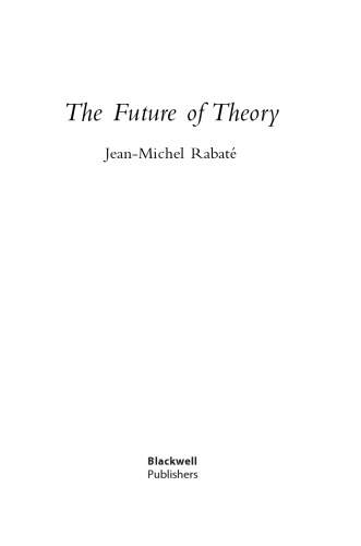 The Future of Theory (Blackwell Manifestos)