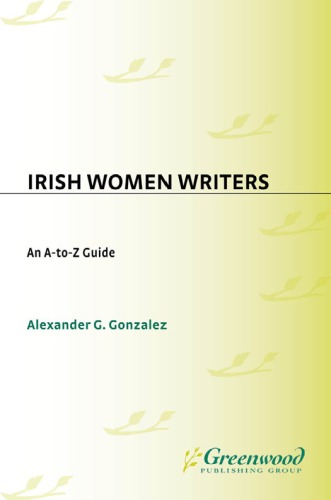 Irish Women Writers: An A-to-Z Guide