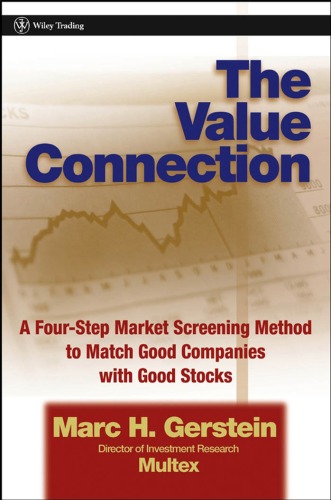 The Value Connection: A Four-Step Market Screening Method to Match Good Companies With Good Stocks (Wiley Trading)