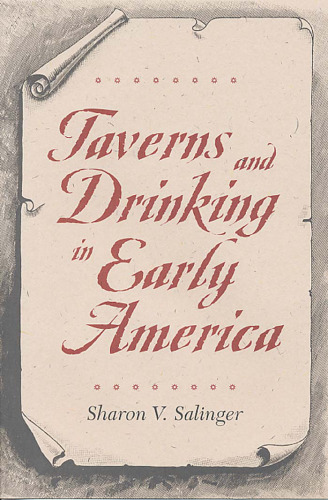 Taverns and Drinking in Early America