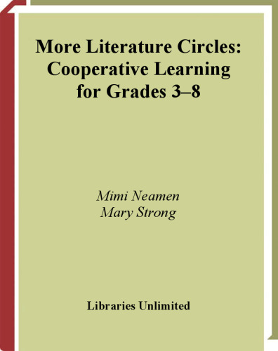 More Literature Circles: Cooperative Learning for Grades 3-8