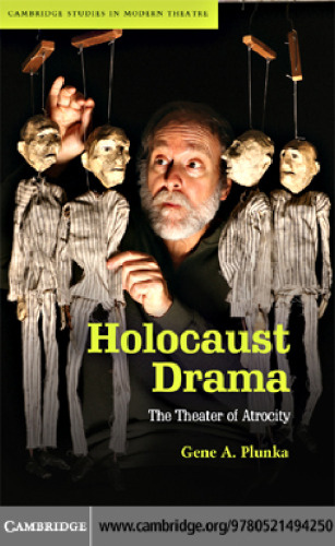 Holocaust Drama: The Theater of Atrocity