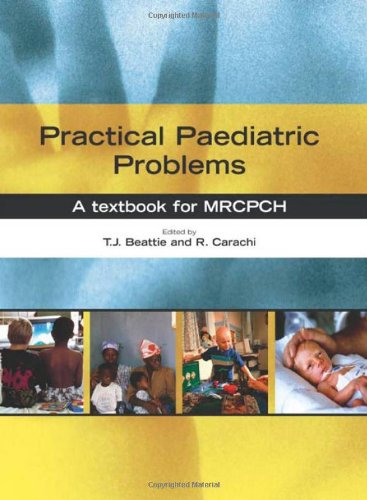 Practical Paediatric Problems: A Textbook for MRCPCH