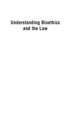 Understanding Bioethics and the Law: The Promises and Perils of the Brave New World of Biotechnology