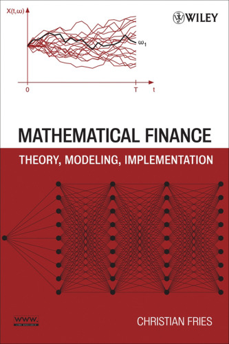 Mathematical Finance: Theory, Modeling, Implementation