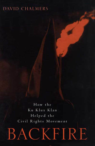 Backfire: How the Ku Klux Klan Helped the Civil Rights Movement