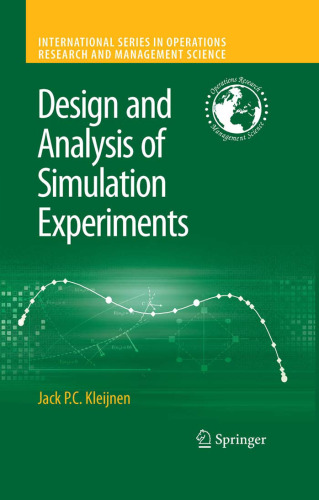 Design and Analysis of Simulation Experiments (International Series in Operations Research & Management Science)