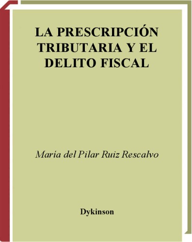 La prescripcion tributaria y el delito fiscal