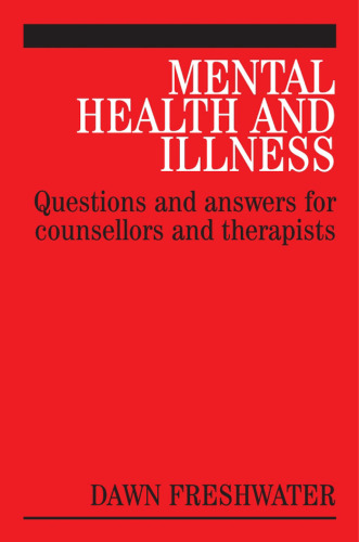 Mental Health and Illness: Questions and Answers for Counsellors and Therapists (Questions And Answers For Counsellors And Therapists (Whurr))