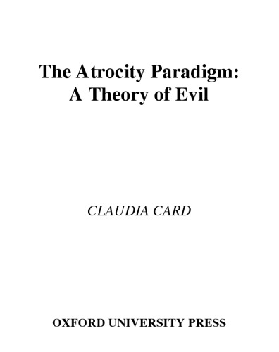 The Atrocity Paradigm: A Theory of Evil