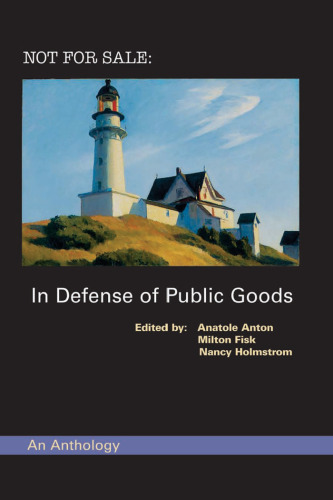 Not For Sale: In Defense of Public Goods