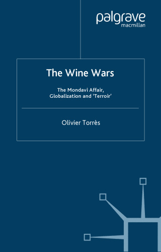 The Wine Wars: The Mondavi Affair, Globalization and Terroir