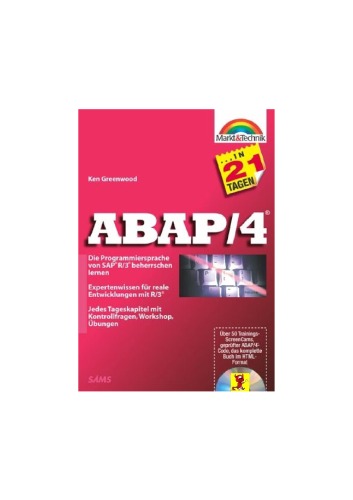 ABAP 4® in 21 Tagen: Die Programmiersprache von SAP R 3 beherrschen lernen