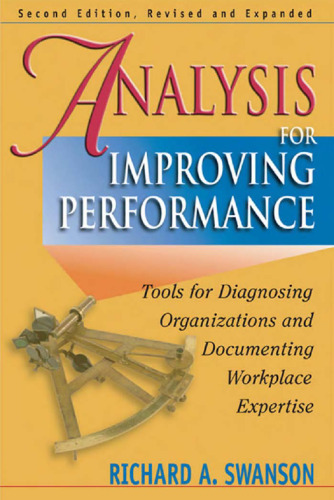 Analysis for Improving Performance: Tools for Diagnosing Organizations and Documenting Workplace Expertise