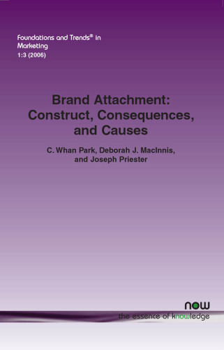 Brand Attachment: Construct, Consequences and Causes