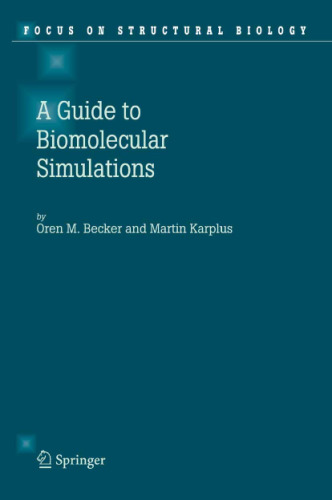 Guide to Biomolecular Simulations (Focus on Structural Biology)