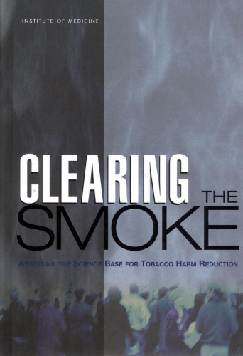 Clearing the Smoke : Assessing the Science Base for Tobacco Harm Reduction