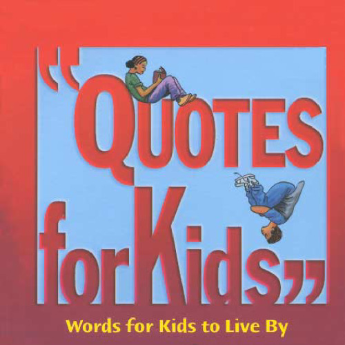 Quotes for Kids: Words for Kids to Live by (Afro-Bets)