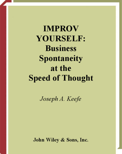 Improv Yourself: Business Spontaneity at the Speed of Thought