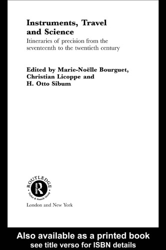 Instruments, Travel and Science: Itineraries of Precision from the Seventeenth to the Twentieth Century