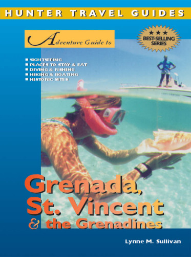 Adventure Guide to Grenada, St. Vincent & the Grenadines (Hunter Travel Guides)