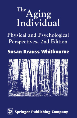 The Aging Individual: Physical and Psychological Perspectives, 2nd Edition