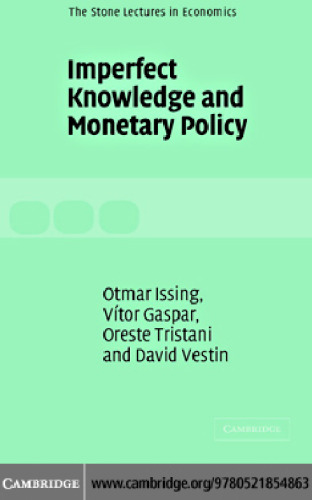 Imperfect Knowledge and Monetary Policy (The Stone Lectures in Economics)