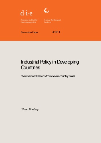 Industrial Policy in Developing Countries - Overview and lessons from seven country cases