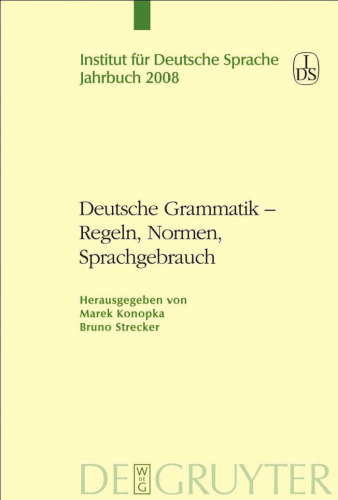 Deutsche Grammatik - Regeln, Normen, Sprachgebrauch (Institut Fur Deutsche Sprache)