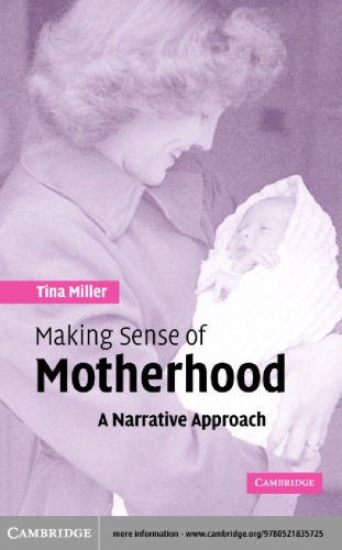 Making Sense of Motherhood : A Narrative Approach